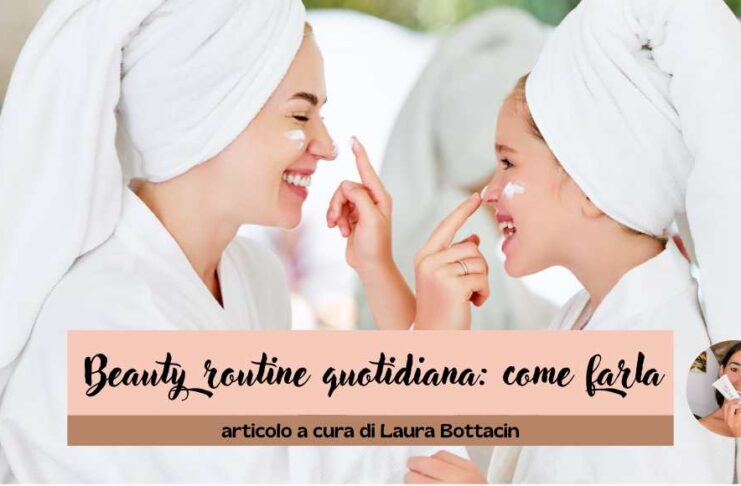 beauty routine quotidiana come farla