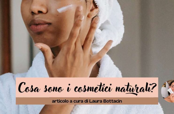 cosa sono i cosmetici naturali